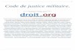 Code de justice militaire. - Codes pour Droit.orgcodes.droit.org/CodV3/justice_militaire.pdf · p.1 Code de justice militaire. Dernière modification: 01/03/2017 Edition : 25/04/2018