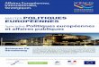 POLITIQUES EUROPÉENNES - Université de Strasbourg · Un ensemble de savoir-faire professionnels fondés sur des études de cas suivi par un stage d’une durée de 3 à 6 mois
