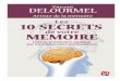Les 10 secrets de votre mémoire – édition 2012 · ouvrage « Comment développer une mémoire exceptionnelle ... thème d’une mémoire prodigieuse, en spectacle, est abordé