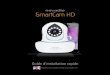 SmartCam HDsmartcamhd.com/download/Manuals/SmartCamHD - Guide...MISE EN ROUTE À PARTIR D’UN APPAREIL ANDROID 1. Installation de l’application Novodio SmartCam HD : Télécharger