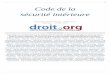 Code de la sécurité intérieure - Codes pour Droit.orgcodes.droit.org/CodV3/securite_interieure.pdf · l'administration Code de la route Code rural (ancien) Code rural et de la