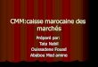 CMM:caisse marocaine des marchés · Le nantissement du marché Le caractère mobilisable du crédit en faveur de la banque qui assume le financement par décaissement(escompte)