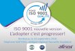 ISO 9001 L’adopter c’est progresser!qualite-en-recherche.cnrs.fr/IMG/pdf/160916-Webconf_ISO_9001V2015... · •Tableau de correspondance avec les normes « guides » de la famille