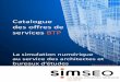 Catalogue des offres de services BTP - simseo.frsimseo.fr/wp1/wp-content/uploads/2017/11/Catalogue-Offres-SiMSEO... · SCIA ENGINEER, TEKLA, Advance DESIGN P14 Domaine de l’AV Cocon