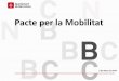 Pacte per la Mobilitatmobilitat.ajuntament.barcelona.cat/sites/default/files... · Reordenació de la DUM per millorar l’eficiència Microplataformes logístiques i noves tecnologies