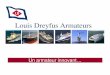 Un armateur innovant… - rih-lehavre.comrih-lehavre.com/upload/presentation-LDA-Fr-positionnement-Marche... · Louis Dreyfus Armateurs ... Domaines de compétences: •Expertise