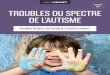 2017 TROUBLES DU SPECTRE DE L’AUTISMEbiblioaidants.ca/cahiers/cahier_spectre_autisme_2017.pdf · Biblio-Aidants est un programme de l’Association des bibliothèques publiques