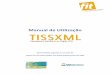 Manual de Utilização - TISSXML · geração do arquivo XML e podem comprometer o faturamento. 6 Figura 3: Área de Trabalho 2. Configurações Iniciais