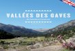 VALLÉES DES GAVES - lourdes-infotourisme.com€¦ · plateau du Clot, Pont d’Espagne ... Gavarnie, Lourdes, Cauterets and the Pic du Midi de Bigorre, but also some more intimate
