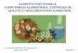 ALIMENTS FONCTIONNELS, COMPLÉMENTS …mastervrv.free.fr/S3/AF/Cours/AF-AS3.pdf · oligo-éléments qui confère à l’eau minérale des ... - calcium - isoflavones - vitamine D
