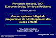 Rencontre annuelle, 2004 European Society for Social ... Mustard_FR.pdf · Risque de dépression ... descendance Centre d’excellence pour le développement des jeunes enfants 
