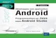e édition Programmation en Java sous Android Studio … · 39 € ISBN : 978-2-409-01043-9 Développez une application Android Programmation en Java sous Android Studio Sylvain HÉBUTERNE