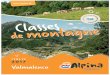 ITALIE 2017 Valmalenco - alpina.be · Au-delà du transport (autocar sur place), du service hôtelier proposé, de la disponibilité des ... orientation), la SURVIE en MONTAGNE, la