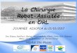 La Chirurgie Robot-Assistée en ORLdata.over-blog-kiwi.com/2/14/17/99/20171022/ob_57a8f8_tors-aisopca... · Centre référent de la région pour la chirurgie robotisée en ORL. 