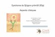 Syndrome de Sjögren primitif (SSp) Aspects cliniques · déficit moteur proximal L’association fatigue-douleurs musculaires : fait discuter une ... SNC et SSp : Prévalence Nombreuses