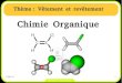 Chimie Organique - mariepierrot.free.frmariepierrot.free.fr/lycee/12d1doc/presentation_chimieorganique.pdf · 19/01/14 4 CHIMIE ORGANIQUE Une molécule organique possède un squelette