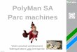 PolyMan SA Parc machines - wifag-polytype · Centre de tournage-fraisage Mazak Integrex 200 S Ø max en barres : ... Machine de mesure 3D 3 x 1.5 x 1.2m Bras de mesure FARO Quantum