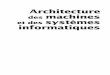 Architecture des machines et des systèmes informatiquesexcerpts.numilog.com/books/9782100727056.pdf · 1.2.1 Structure générale d’un ordinateur 3 1.2.2 La mémoire centrale 4