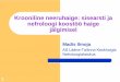 Krooniline neeruhaige: sisearsti ja nefroloogi koostöö ...esy.ee/dok/ettekanne/2mi.pdf · Probleemide tekkimisel võtta ühendust patsienti raviva dialüüsikeskusega, patsiendiga