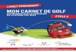 APPRENDRE SUR LE PARCOURS DE LA RYDER …webetab.ac-bordeaux.fr/Primaire/64/EPS64/pedagogie/proposition/golf... · de golf » est destiné à tous les enseignants qui souhaitent proposer