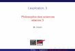 L'explication, 3 1cm Philosophie des sciences séance 3mikael.cozic.free.fr/philosciences-avancee1011/philosciences-a... · Précis de Philosophie des Sciences, Paris: Vuibert M