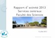 Rapport d activité 2013 Services centraux Faculté des …sciences.edu.umontpellier.fr/files/2016/12/Bilan_2012-20135.pdf · communauté FDS, un véritable service, une véritable