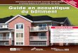 SPÉCIAL XX Guide en acoustique du bâtimentblogue.isolationmf.com/wp-content/uploads/2017/01/apchq-guide... · et inspection de chantiers de l’Association provinciale des ... des