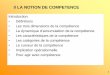 I/ LA NOTION DE COMPETENCE - Réseau FAR · Source: G. LeBoterf, « construire les compétences individuelles 11 et collectives », ed. d’organisation, 2001 7/ Le curseur de la