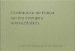 Conférence de Dakar sur les énergies renouvelables · Durée des travaux : 7,5 mois (centrale inaugurée le 22 octobre ... PPP avec des investisseurs ... Installation et exploitation