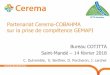 Partenariat Cerema-COBAHMA sur la prise de … · 2018-04-17 · Génération semi-automatique des profils en travers ... Cartographie des talweg à risque de ruissellement : Méthode