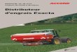 Distributeur d’engrais Exacta - Accueilangouleme-materiel-agricole.com/pdf/neuf1014.pdf · WEER 1 La précision, tout simplement C’est le principe même du système de distribution