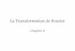 La Transformation de Fourier - Bouassida … Transformée de Fourier des fonctions 4.1.1 Définition et existence Définition 3.1.1. Soit f : R —4 IR ou C une fonction de la variable
