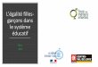 L’égalité filles-garçons dans le système éducatifcpe.ac-orleans-tours.fr/fileadmin/user_upload/vie-scol/... · 2017-10-19 · de mission « égalité filles-garçons dans le