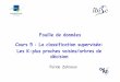 Fouille de données Cours 5 : La classification ...evrymiage.free.fr/M2/Fouille de donnees/cours5MIAGE_ArbresDecision... · – Par la communauté d’IA : ID3, C4.5 (Quinlan 