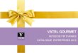 VATEL GOURMET - interface.vatelconnect.cominterface.vatelconnect.com/files/CATALOGUE-ENTREPRISES-FETES-DE... · Verrine bavarois de betteraves à la vodka et haddock fumé (1 pièce