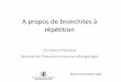 A propos de bronchites à répétitiongapext.chru-lille.fr/fichiers/663/Cas clinique n°1... · 2016-12-12 · –Polyarthrite rhumatoide traitée par methotrexate et Humira®, 