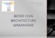 GENIE CIVIL ARCHITECTURE URBANISME - ac-lyon.fr · L’achitectu e demande à la fois créativit ... Approfondissement de la pratique du projet architectural et urbain stage de 2
