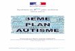 Synthèse du 3ème plan autisme - Autistes sans frontières · Contact presse : Ministère délégué en charge des personnes handicapées et de lutte contre l’exclusion : 01 40