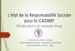 L’état de la Responsabilité Sociale pour la CADMEF ...cadmef.com/pdf/tuniscadmef.pdf · Albert MOUELLE SONE Faculté de Médecine et de Pharmacie, Douala Cameroun Abdoulaye SAMB