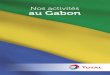 Nos activités au Gabon - total.com .sommes le premier distributeur de produits pétroliers du Gabon,