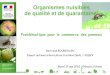 Problématique pour le commerce des pommesdraaf.nouvelle-aquitaine.agriculture.gouv.fr/IMG/pdf/enjeux_export... · dans les végétaux destinés à la plantation affecte l'usage prévu