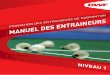 MANUEL DES ENTRAINEURS - Association …francobad.org/wp-content/uploads/2016/01/BWF-Coach-French-Manual… · Voici le manuel des entraîneurs de la BWF, niveau 1. ... compétition