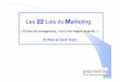 « Si vous les transgressez, c’est à vos risques et périls ...obnite.free.fr/ApprentiShare2/stock/1._Les_22_lois_du_Marketing.pdf · traditionnelle du marketing 2. Comprendre