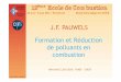 J.F. PAUWELS Formation et Réduction de polluants en combustionforefire.univ-corse.fr/ecoleComb2010/02062010-1100-Formation... · • A cause de l’activité humaine, ... • CO