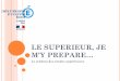 LE SUPERIEUR, JE M’Y PREPARE… - lyceon.frlyceon.fr/wp-content/uploads/2016/05/LE-SUPERIEUR... · Droit/ sciences po* * * ... Ecoles du secteur social ... DCG diplôme de comptabilité