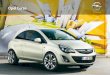 Opel Corsa · l’autonomie à 500 km. L’engagement Opel à ... de série coupe le moteur et ... dotées de phaseurs de double arbre à came avec calage de distribution 