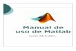 Manual de uso de Matlab - Pedro Fortuny Ayuso: …pfortuny.sdf-eu.org/practicas/algebra-matlab.pdfUniversidad de Oviedo EPI de Gijón Dpto. Matemáticas Manual de uso de MatLab. Curso