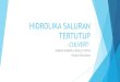 HIDROLIKA SALURAN TERTUTUP - Sebrian …sebrian.lecture.ub.ac.id/files/2017/05/HST-5.pdf · HIDROLIKA SALURAN TERTUTUP ... Kondisi aliran pada culvert dapat dihitung dengan menggunakan
