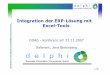 Integration der ERP-Lösung mit Excel-Tools - doag.org · EXCEL heraus. Unterstützt Datenvalidierung und Fehlerkorrektur. Lädt unbegrenzte Zahl von Rechnungen und Aufteilungen