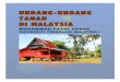 UNDANG -UNDANG TANAH DI MALAYSIA - …razak.utm.my/.../154/2016/09/E...TANAH-DI-MALAYSIA.pdf · Bahkan ilmu berkaitan undang-undang tanah juga penting ... Teknologi Malaysia terutamanya